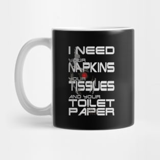 Toilet Paper Hoarding Terminate It Now Mug